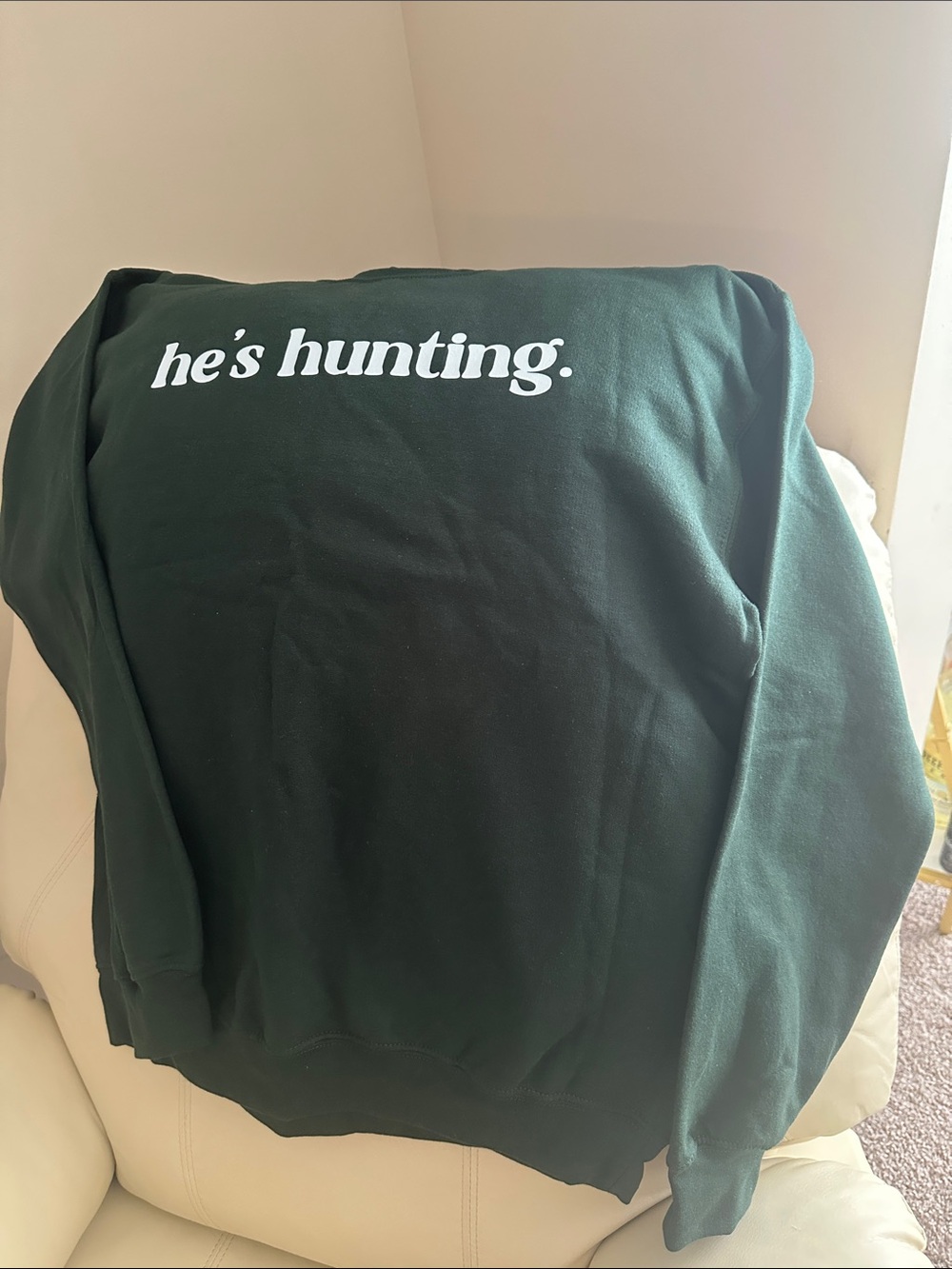 Who’s Hunting…get comfy in this money green Gildan sweatshirt, always on trend.